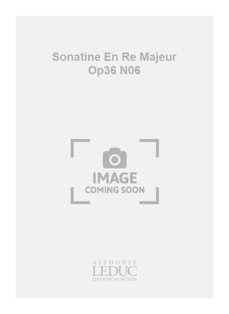 Sonatine En Re Majeur Op36 N06